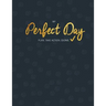 My Perfect Day: Plan. Take Action. Done.