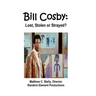 Bill Cosby: Lost, Stolen or Strayed?