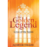 The Golden Legend: Lives of the Saints