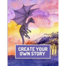 Create Your Own Story: Write and Illustrate Stories, Fairy Tales, Comics, Cartoons, and Adventures