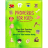 Proverbs for Kids and those who love them: How God Teaches Wisdom Using parts of the human body