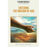 Entering the Mission of God: Frameworks for Lay Leadership