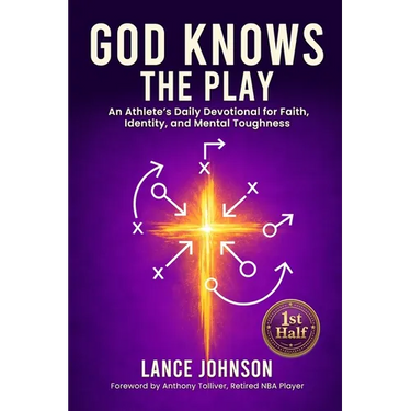 God Knows the Play: An Athlete's Daily Devotional for Faith, Identity, and Mental Toughness