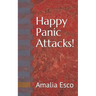 Happy Panic Attacks!