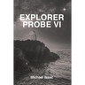 Explorer Probe VI
