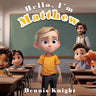 Hello, I'm Matthew