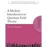 A Modern Introduction to Quantum Field Theory