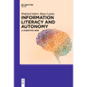 Information Literacy and Autonomy: A Cognitive View