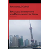 Financial Institutions and Development in China