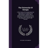The University Of Georgia: A Short History Of Its Endowment And Legal Status, As A Defense Of Its Administration, Together With A Defense Of The Const