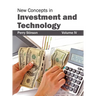 New Concepts in Investment and Technology: Volume IV