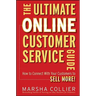 The Ultimate Online Customer Service Guide: How to Connect with Your Customers to Sell More!