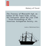 The Journey of Moncacht-Apé, an Indian of the Yazoo tribe, across the continent, about the year 1700 ... From Proceedings of the American Antiqu