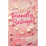 Friendly Betrayal