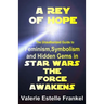 A Rey of Hope: Feminism, Symbolism and Hidden Gems in Star Wars: The Force Awakens