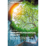 Terrapsychological Inquiry: Restorying Our Relationship with Nature, Place, and Planet