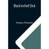 Black'erchief Dick