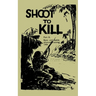 Shoot to Kill: Basic and Battle Physical Training 1944