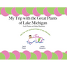 My Trip with the Great Plants of Lake Michigan