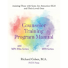 Counselor Training Program Manual: Assisting Those with Same-Sex Attraction (SSA) and Their Loved Ones