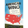 American Wino: A Tale of Reds, Whites, and One Man's Blues