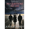 No Questions / No Lies