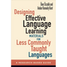 Designing Effective Language Learning Materials for Less Commonly Taught Languages: A Research-Based Guide
