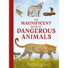 The Magnificent Book of Dangerous Animals