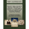 Elsworth F. Baker, Kenneth M. Bremmer, Philip Gold, et al., Petitioners, V. United States of America. U.S. Supreme Court Transcript of Record with Sup