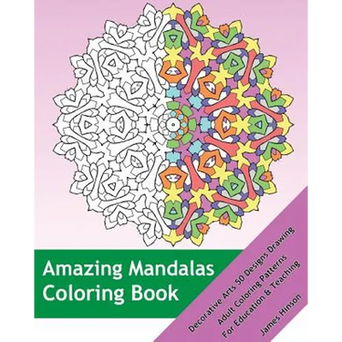 Amazing Mandalas Coloring Book: Decorative Arts 50 Designs Drawing, Adult Coloring Patterns, Mandalas Patterns For Education & Teaching