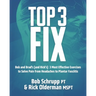 Top 3 Fix: Bob and Brad's (and Rick's) 3 Most Effective Exercises To Solve Pain from Headaches to Plantar Fasciitis