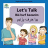 Learn Persian Let's Talk Bíyá Harf Bezaním: In English, Persian & Finglisi: Let's Talk Bíyá Harf Bezaním