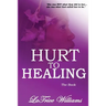 Hurt To Healing - The Book