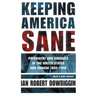 Keeping America Sane: Psychiatry and Eugenics in the United States and Canada, 1880 1940