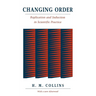 Changing Order: Replication and Induction in Scientific Practice