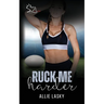 Ruck Me Harder