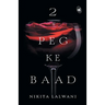 2 Peg ke Baad