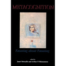 Metacognition: Knowing about Knowing