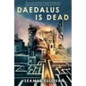Daedalus Is Dead