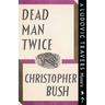Dead Man Twice: A Ludovic Travers Mystery