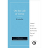 On the Life of Christ: Chanted Sermons by the Great Sixth Century Poet and Singer St. Romanos