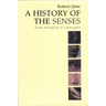 A History of the Senses: From Antiquity to Cyberspace