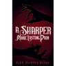 A Sharper, More Lasting Pain