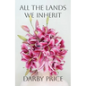 All the Lands We Inherit
