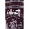 Courting Athena: A Short Introduction to Philosophy