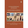 Considering Animals: Contemporary Studies in Human-Animal Relations