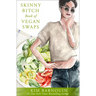 Skinny Bitch Book of Vegan Swaps