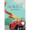 Slavka: The Daughters of Bohemia