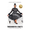 Transformative Etiquette: A guide to Love and Refining Self