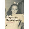 My Quests for Hope and Meaning